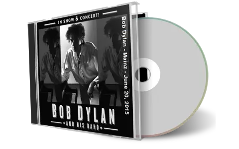 Artwork Cover of Bob Dylan 2015-06-20 CD Mainz Audience