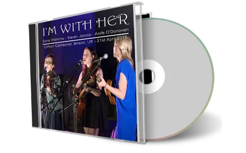 Artwork Cover of Im With Her 2015-04-21 CD Bristol Audience