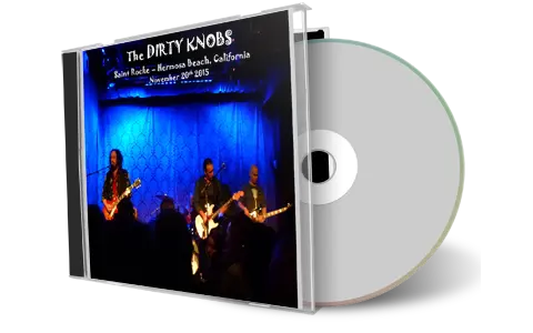 Artwork Cover of Dirty Knobs 2015-11-20 CD Hermosa Beach Audience