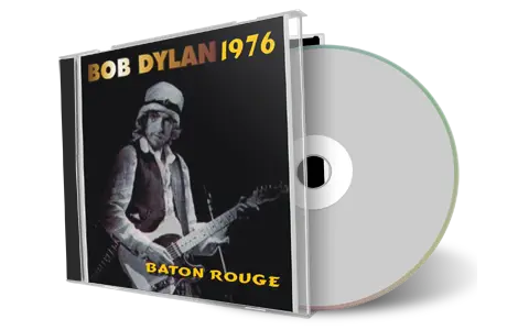 Artwork Cover of Bob Dylan 1976-05-04 CD Baton Rouge Audience