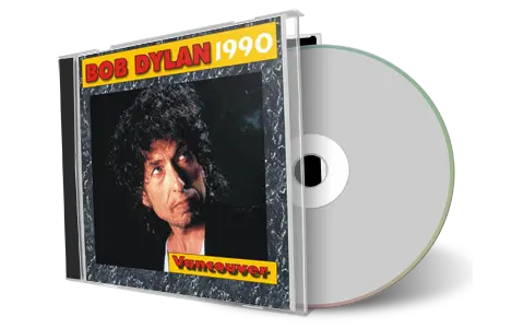 Artwork Cover of Bob Dylan 1990-08-20 CD Vancouver Audience