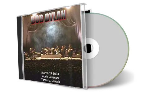 Artwork Cover of Bob Dylan 2004-03-19 CD Toronto Audience