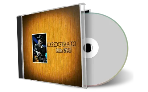 Artwork Cover of Bob Dylan 2011-10-16 CD Lille Audience
