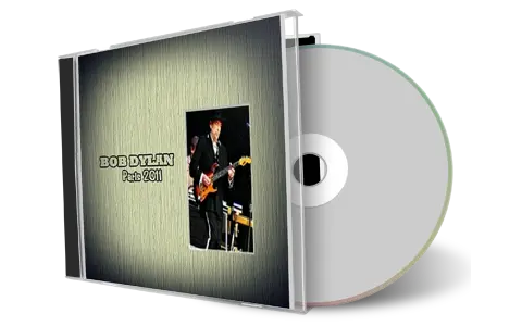Artwork Cover of Bob Dylan 2011-10-17 CD Paris Audience