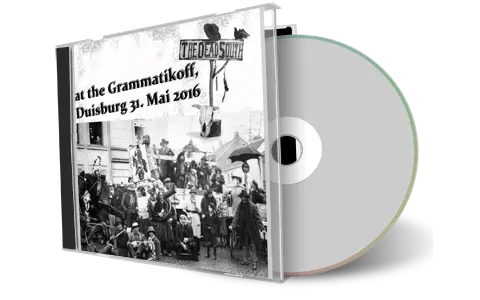 Artwork Cover of Dead South 2016-05-31 CD Duisburg Audience