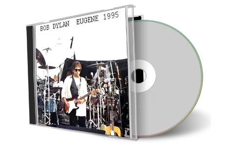 Artwork Cover of Bob Dylan 1995-05-31 CD Eugene Audience