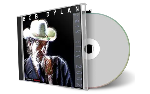 Artwork Cover of Bob Dylan 2002-08-30 CD Park City Audience
