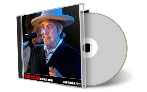 Artwork Cover of Bob Dylan 2012-07-18 CD Lyon Audience