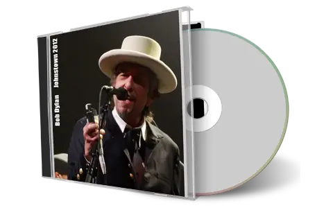 Artwork Cover of Bob Dylan 2012-08-29 CD Johnstown Audience