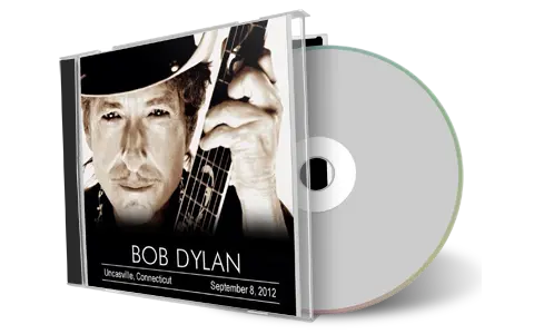Artwork Cover of Bob Dylan 2012-09-08 CD Uncasville Audience