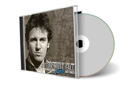 Artwork Cover of Bruce Springsteen Compilation CD A Tear Must Fall-Remastered River Outtakes Soundboard