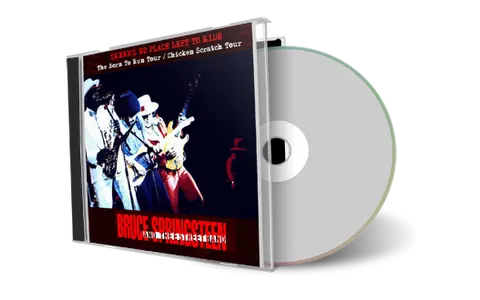 Artwork Cover of Bruce Springsteen Compilation CD Theres No Place Left To Hide-Born To Run Tour Vol 1 Soundboard