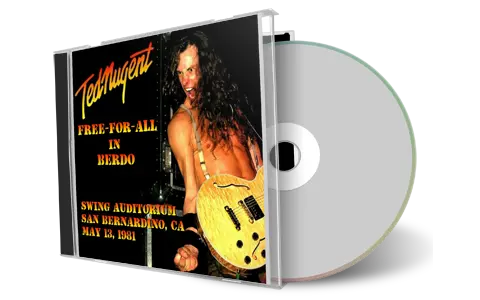 Artwork Cover of Ted Nugent 1981-05-13 CD San Bernardino Audience