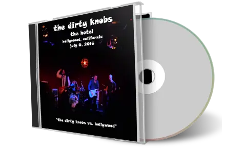 Artwork Cover of Dirty Knobs 2016-07-06 CD Hollywood Audience