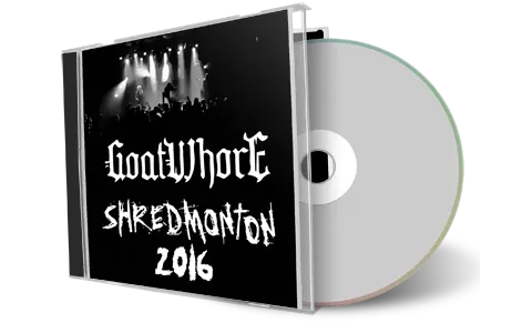 Artwork Cover of Goatwhore 2016-05-07 CD Edmonton Audience