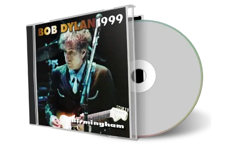Artwork Cover of Bob Dylan 1999-02-07 CD Birmingham Audience