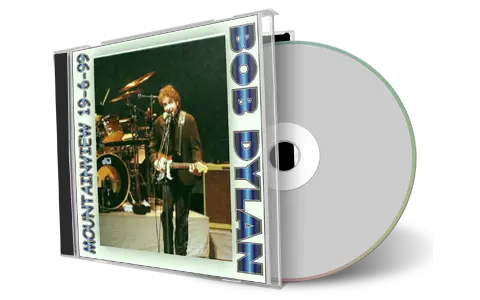 Artwork Cover of Bob Dylan 1999-06-19 CD Mountain View Audience