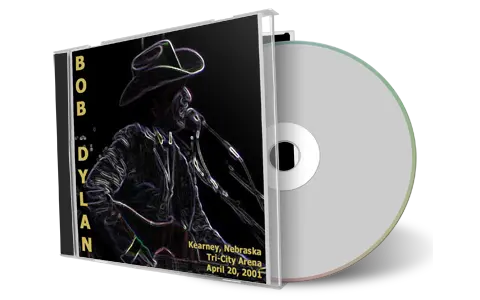 Artwork Cover of Bob Dylan 2001-04-20 CD Kearney Audience