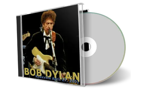 Artwork Cover of Bob Dylan 2001-04-27 CD Knoxville Audience