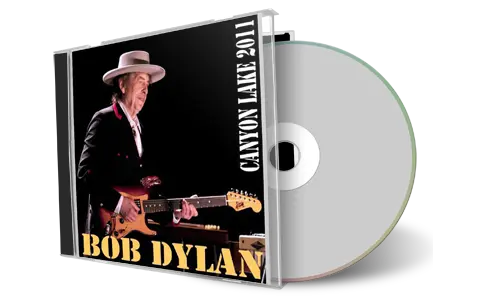 Artwork Cover of Bob Dylan 2011-07-24 CD Canyon Lake Audience