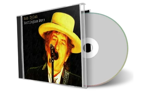 Artwork Cover of Bob Dylan 2011-10-11 CD Nottingham Audience