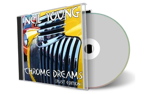 Artwork Cover of Neil Young Compilation CD Chrome Dreams Soundboard