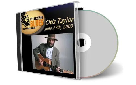 Artwork Cover of Otis Taylor 2003-06-27 CD Bellinzona Soundboard