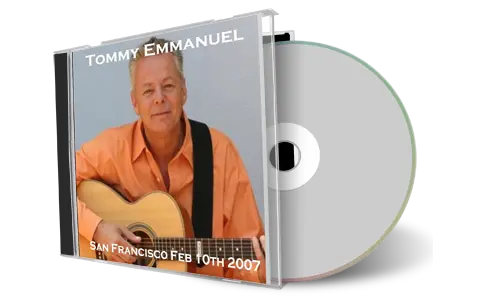 Artwork Cover of Tommy Emmanuel 2007-02-10 CD San Francisco Audience