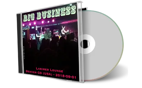 Artwork Cover of Big Business 2018-09-01 CD Denver Audience