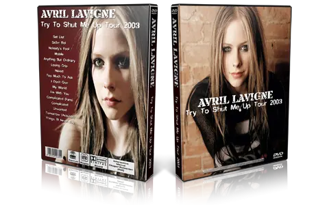 Artwork Cover of Avril Lavigne Compilation DVD Try To Shut Me Up Tour 2003 Proshot