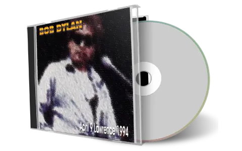Artwork Cover of Bob Dylan 1994-04-09 CD Lawrence Audience