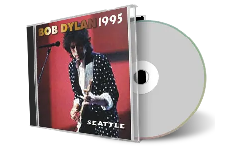 Artwork Cover of Bob Dylan 1995-06-04 CD Seattle Audience