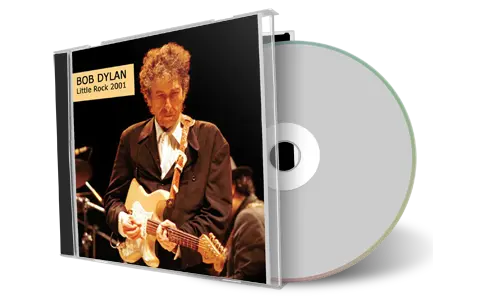 Artwork Cover of Bob Dylan 2001-08-14 CD Little Rock Audience
