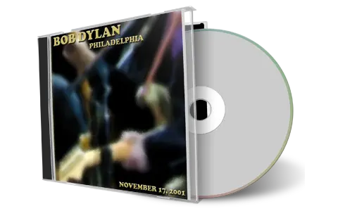 Artwork Cover of Bob Dylan 2001-11-17 CD Philadelphia Audience