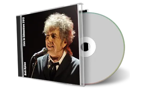 Artwork Cover of Bob Dylan 2012-10-09 CD Edmonton Audience