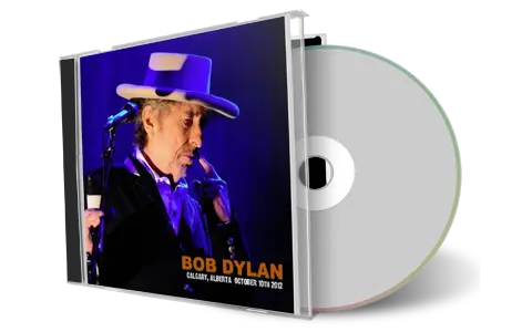 Artwork Cover of Bob Dylan 2012-10-10 CD Calgary Audience