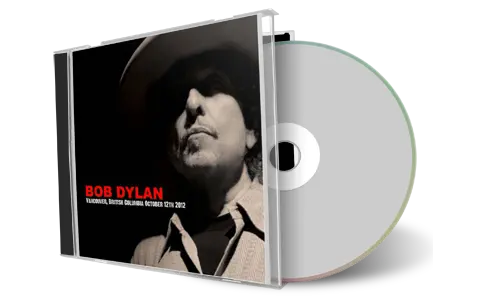Artwork Cover of Bob Dylan 2012-10-12 CD Vancouver Audience