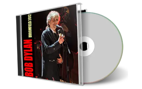 Artwork Cover of Bob Dylan 2012-10-30 CD Broomfield Audience