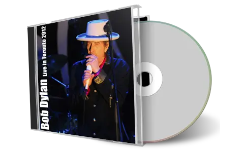 Artwork Cover of Bob Dylan 2012-11-14 CD Toronto Audience