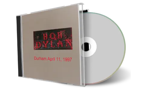 Artwork Cover of Bob Dylan 1997-04-11 CD Durham Audience