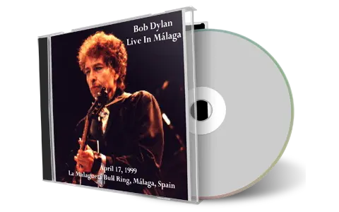 Artwork Cover of Bob Dylan 1999-04-17 CD Malaga Audience