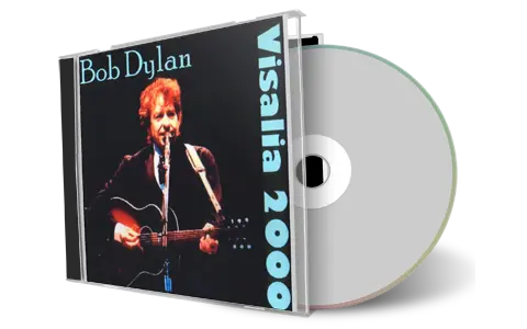 Artwork Cover of Bob Dylan 2000-03-14 CD Visalia Audience
