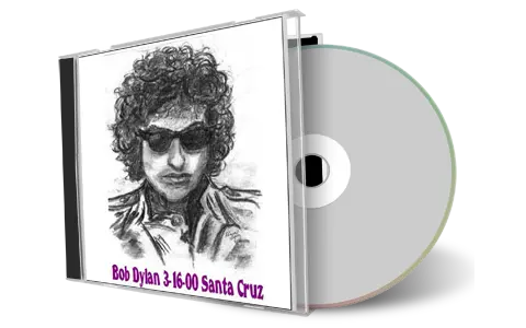 Artwork Cover of Bob Dylan 2000-03-16 CD Santa Cruz Audience