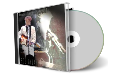 Artwork Cover of Bob Dylan 2000-06-24 CD Mountain View Audience