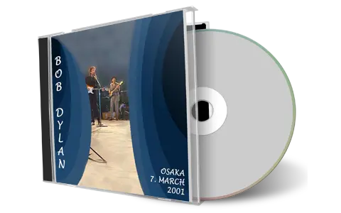 Artwork Cover of Bob Dylan 2001-03-07 CD Osaka Audience