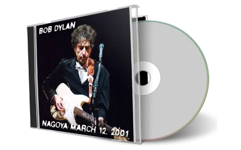 Artwork Cover of Bob Dylan 2001-03-12 CD Nagoya Audience