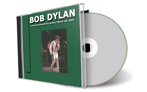 Artwork Cover of Bob Dylan 2001-03-28 CD Cairns Audience