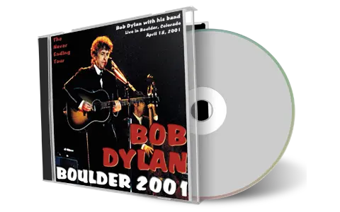 Artwork Cover of Bob Dylan 2001-04-18 CD Boulder Audience