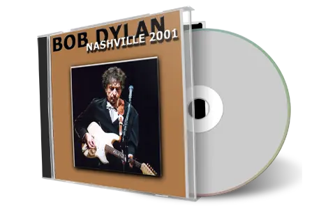 Artwork Cover of Bob Dylan 2001-05-05 CD Nashville Audience