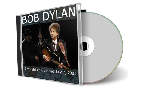 Artwork Cover of Bob Dylan 2001-07-07 CD Schwabisch Gmund Audience